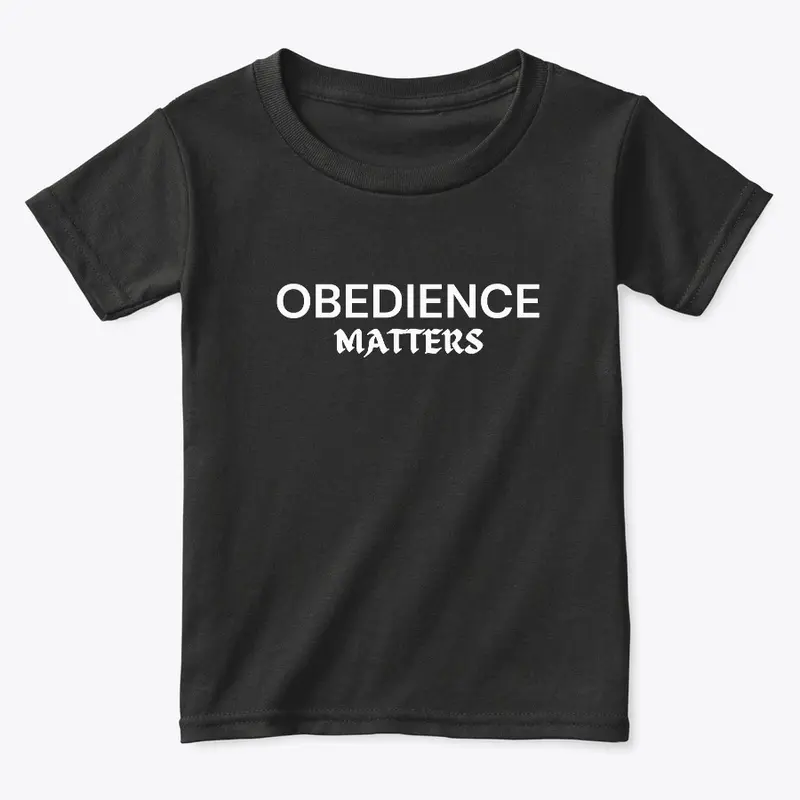 Obedience Matters Toddlers Tee