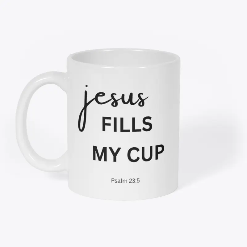 Jesus Fills My Cup Mug