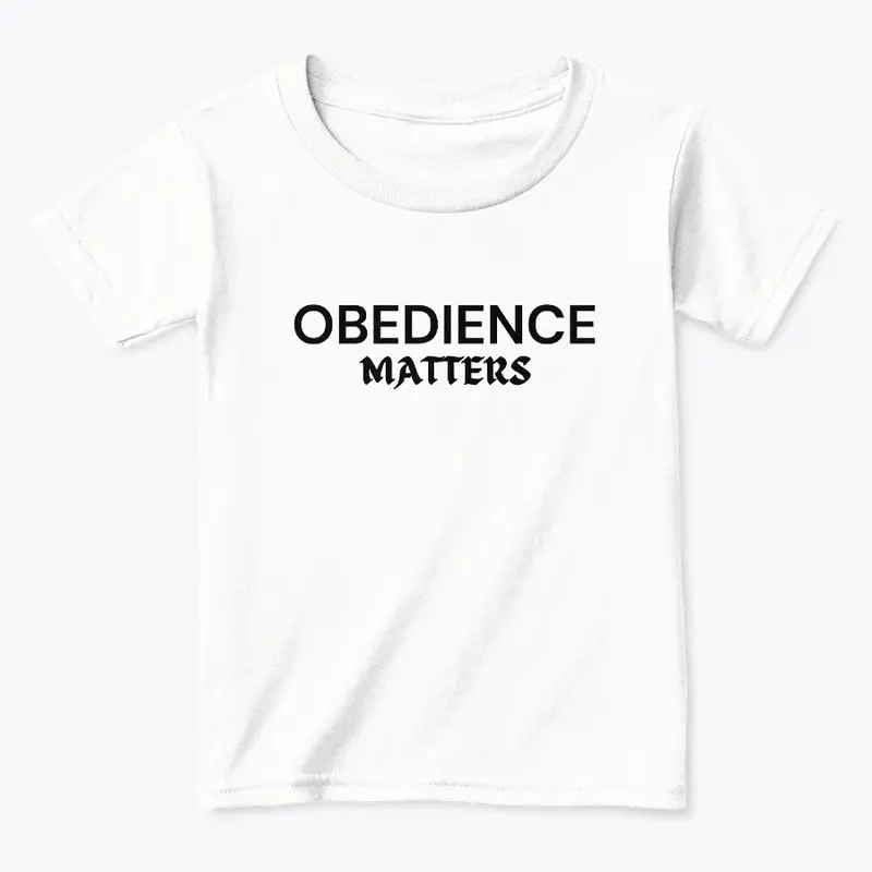 Obedience Matters Toddlers Tee